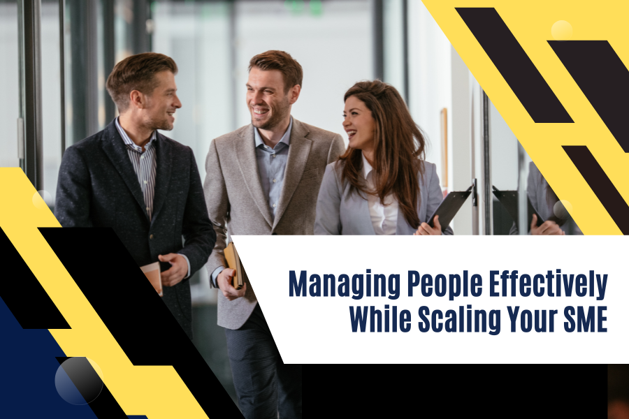 Manage People While Scaling Your SME